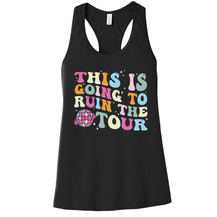 This Is Going To Ruin The Witty Women's Racerback Tank