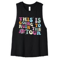 This Is Going To Ruin The Witty Women's Racerback Cropped Tank