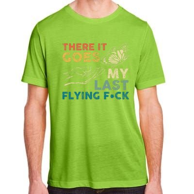 There It Goes My Last Flying Fck Funny Sarcastic Adult ChromaSoft Performance T-Shirt