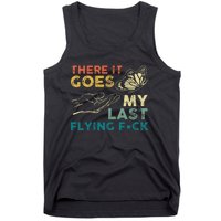 There It Goes My Last Flying Fck Funny Sarcastic Tank Top