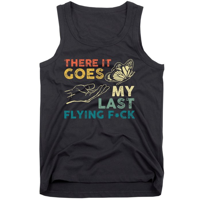 There It Goes My Last Flying Fck Funny Sarcastic Tank Top