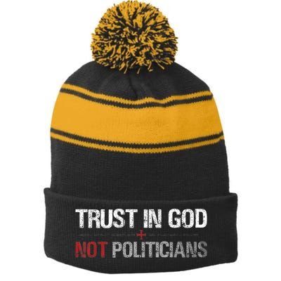 Trust In God Not Politicians Stripe Pom Pom Beanie