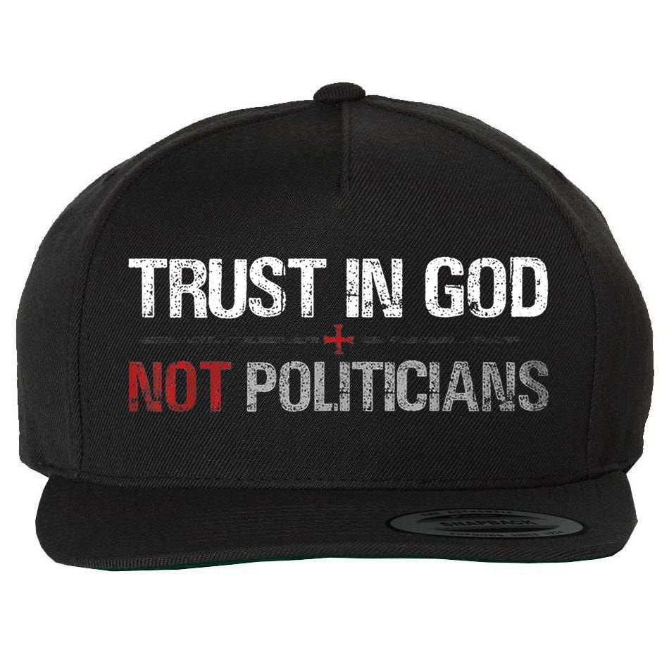 Trust In God Not Politicians Wool Snapback Cap