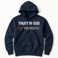 Trust In God Not Politicians Hoodie