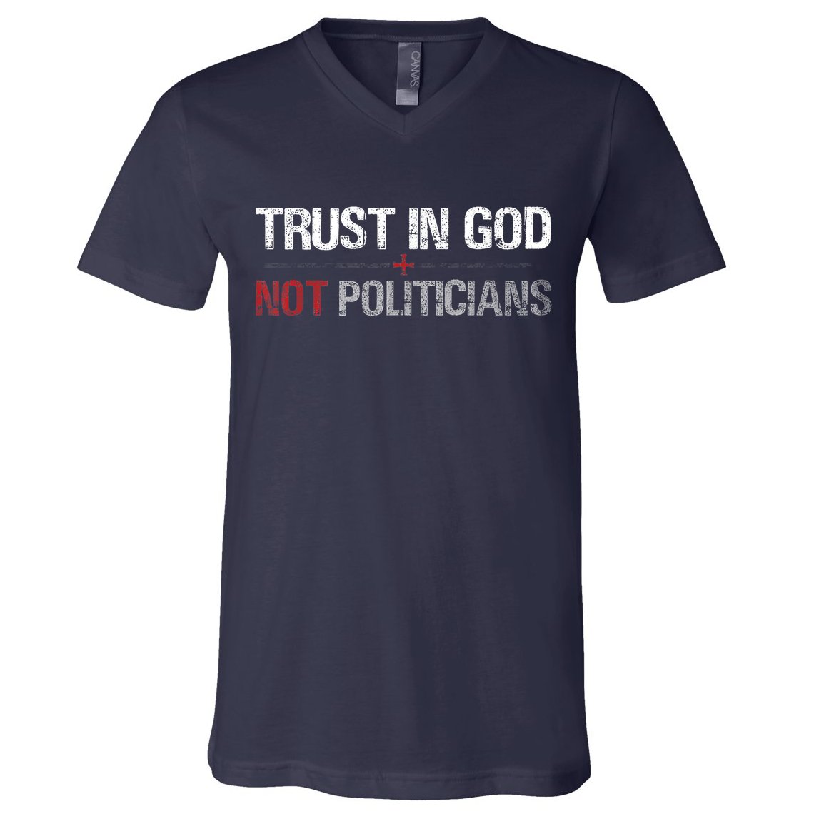 Trust In God Not Politicians V-Neck T-Shirt
