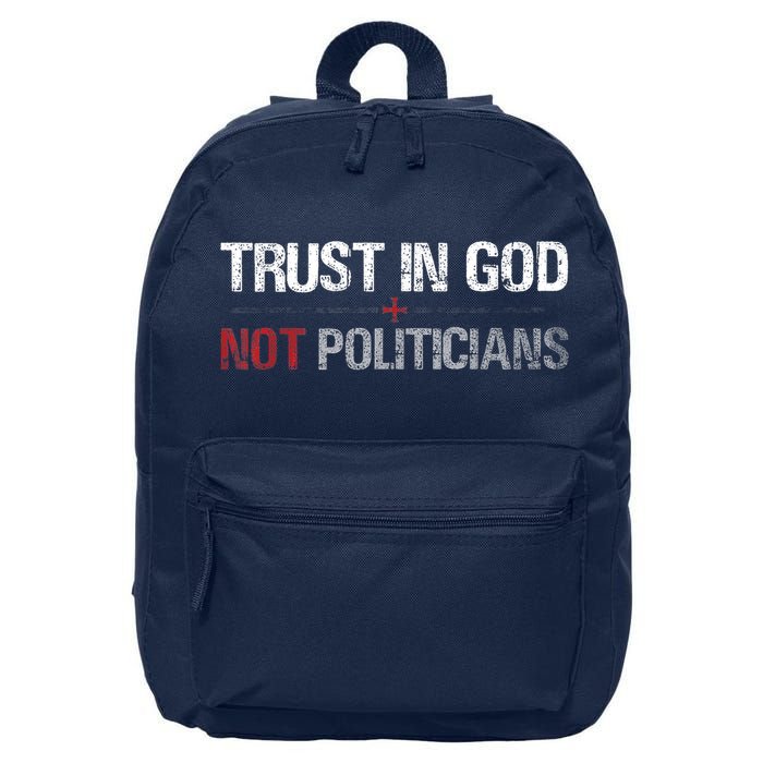 Trust In God Not Politicians 16 in Basic Backpack