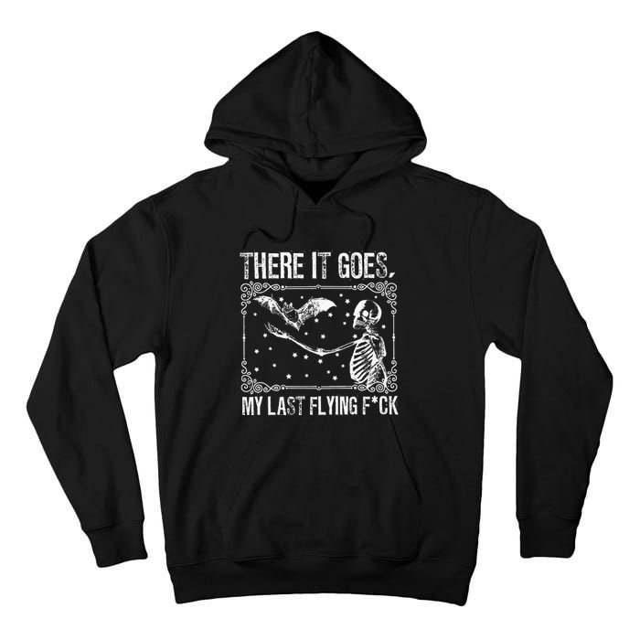 There It Goes My Last Flying Funny Halloween Skeleton Bat Tall Hoodie