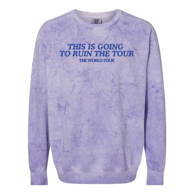 This Is Going To Ruin Colorblast Crewneck Sweatshirt