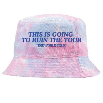 This Is Going To Ruin Tie-Dyed Bucket Hat