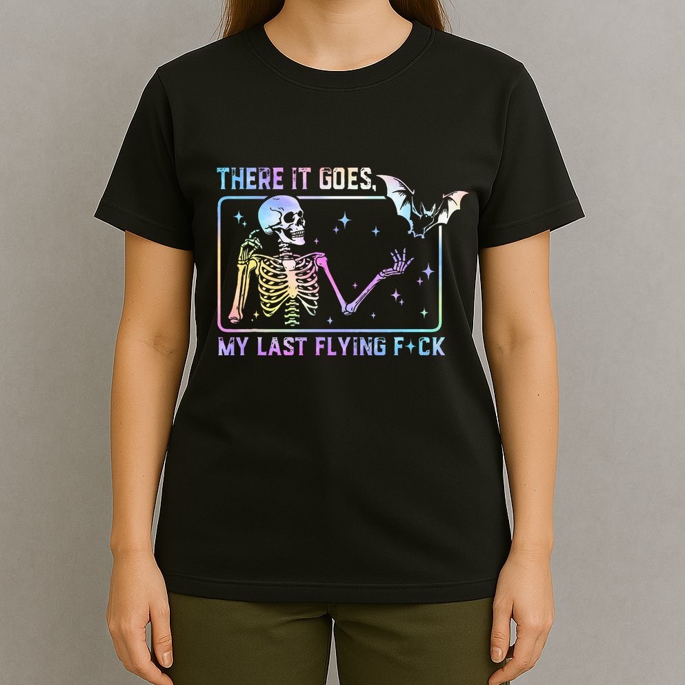 There It Goes My Last Flying Fuck T-Shirt