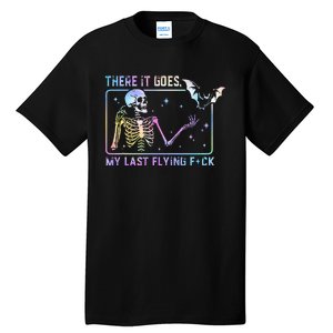 There It Goes My Last Flying Fuck Tall T-Shirt