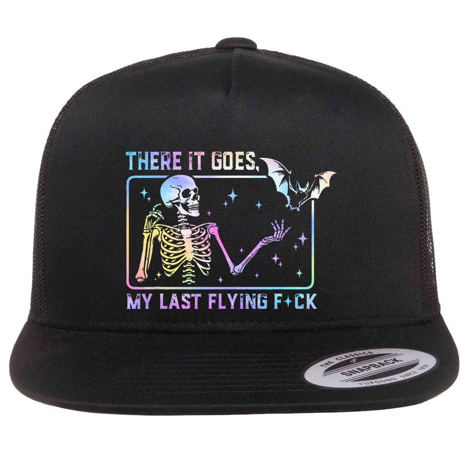 There It Goes My Last Flying Fuck Flat Bill Trucker Hat