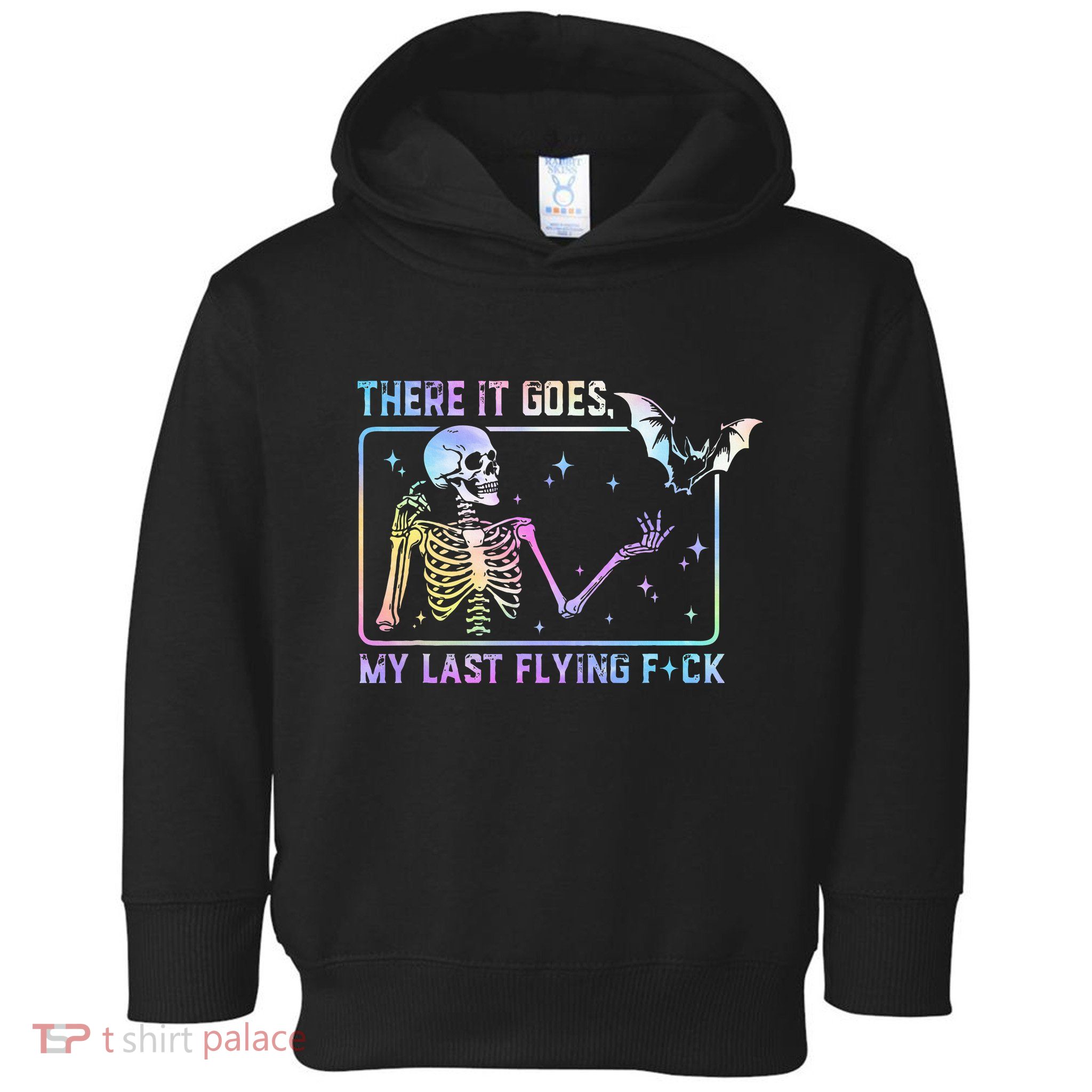 There It Goes My Last Flying Fuck Toddler Hoodie
