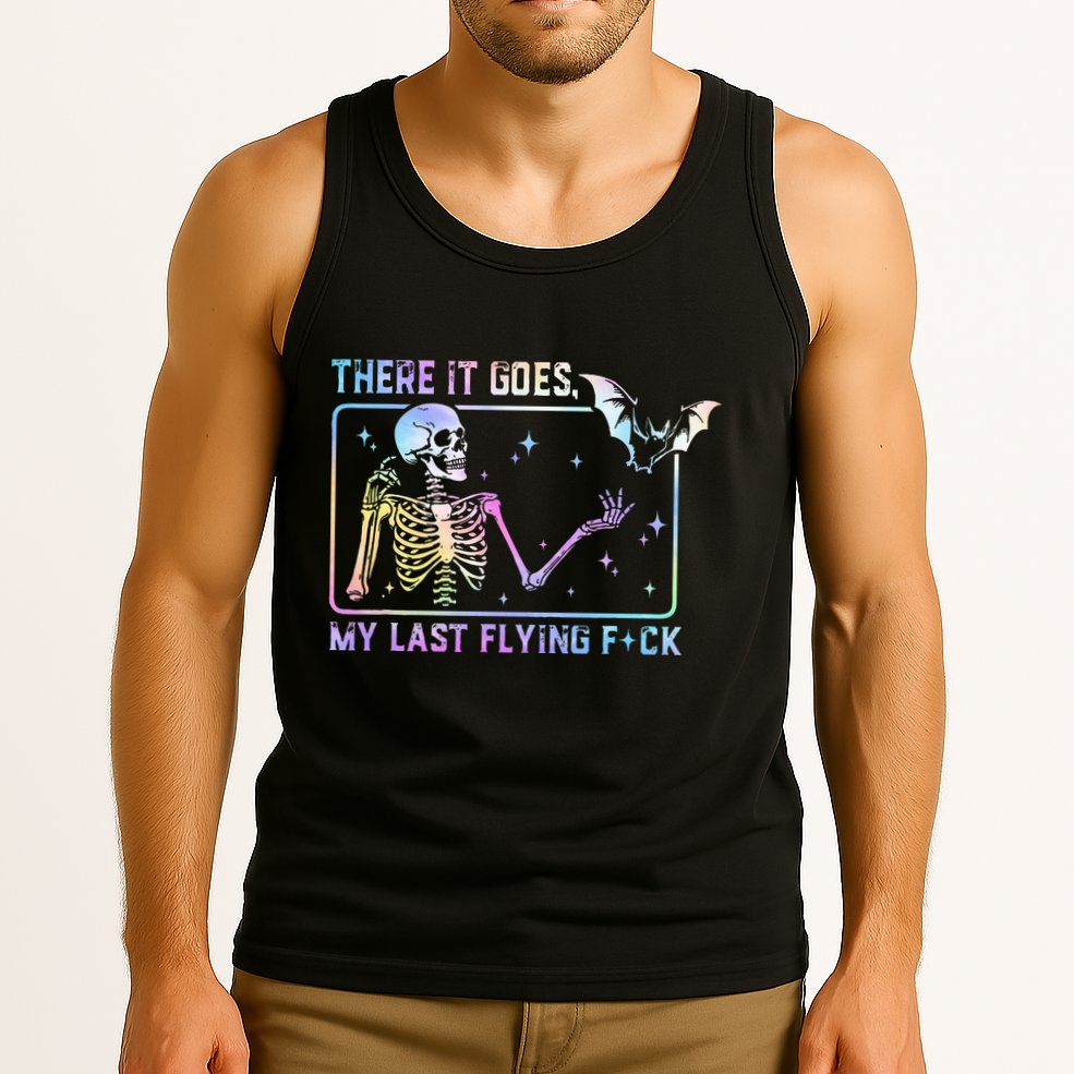 There It Goes My Last Flying Fuck Tank Top