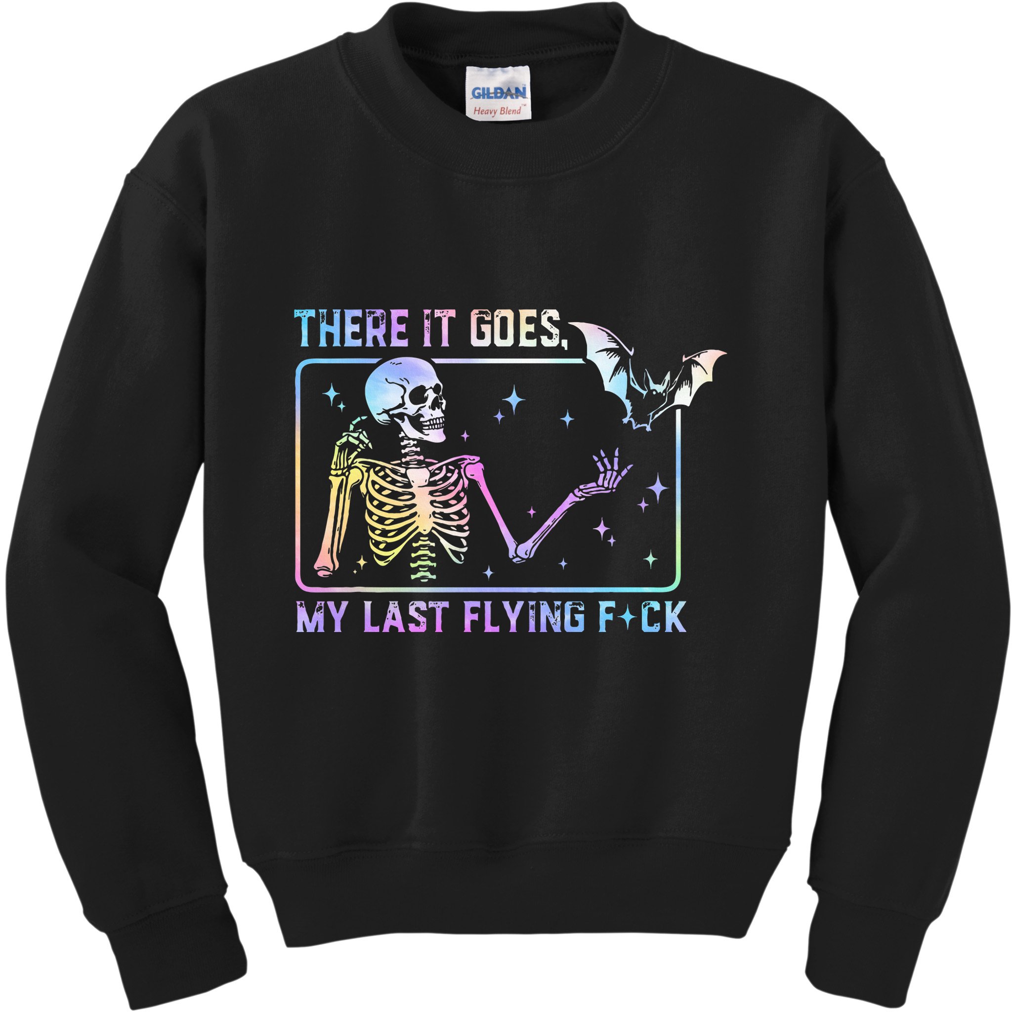 There It Goes My Last Flying Fuck Kids Sweatshirt
