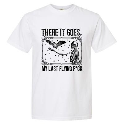 There It Goes My Last Flying Fuck Skeleton Funny Halloween Garment-Dyed Heavyweight T-Shirt