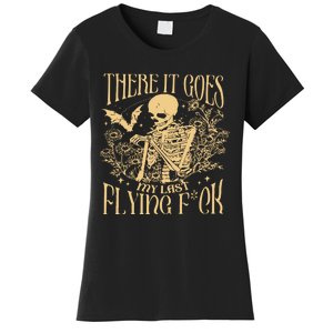 There It Goes My Last Flying Fuck Sarcastic Skeleton Women's T-Shirt