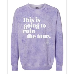 This Is Going To Ruin The Tou.R Colorblast Crewneck Sweatshirt