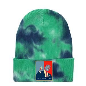 Trump IM Gonna Come Politics Funny Quote Tie Dye 12in Knit Beanie