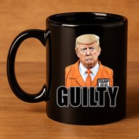 Trump Is Guilty 11oz C Handle Ceramic Mug