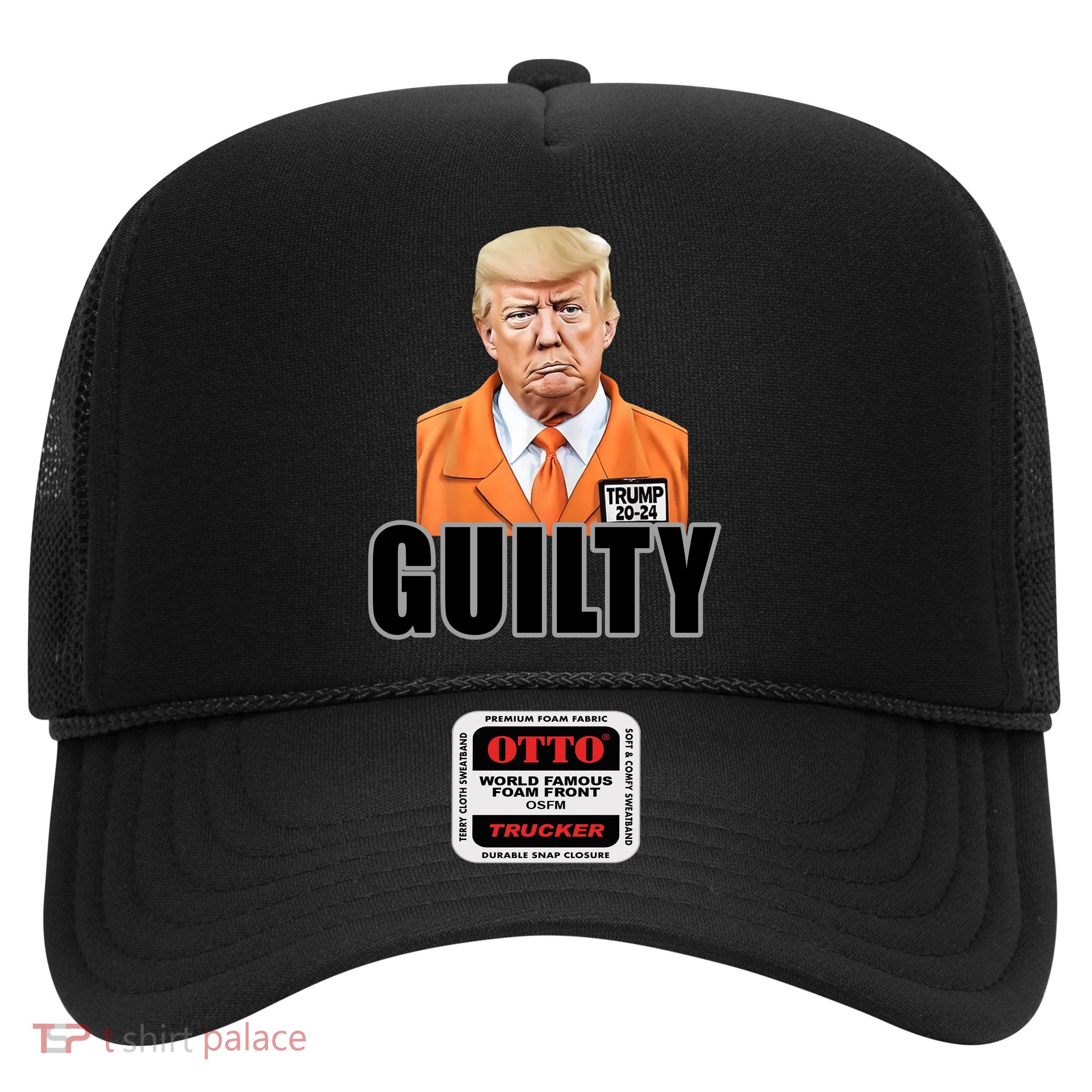 Trump Is Guilty Trucker Hat
