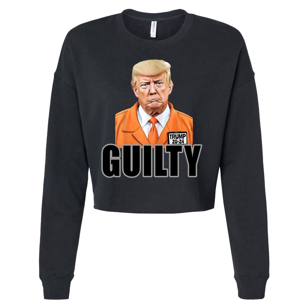 Trump Is Guilty Cropped Pullover Crew