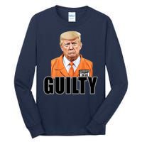 Trump Is Guilty Tall Long Sleeve T-Shirt