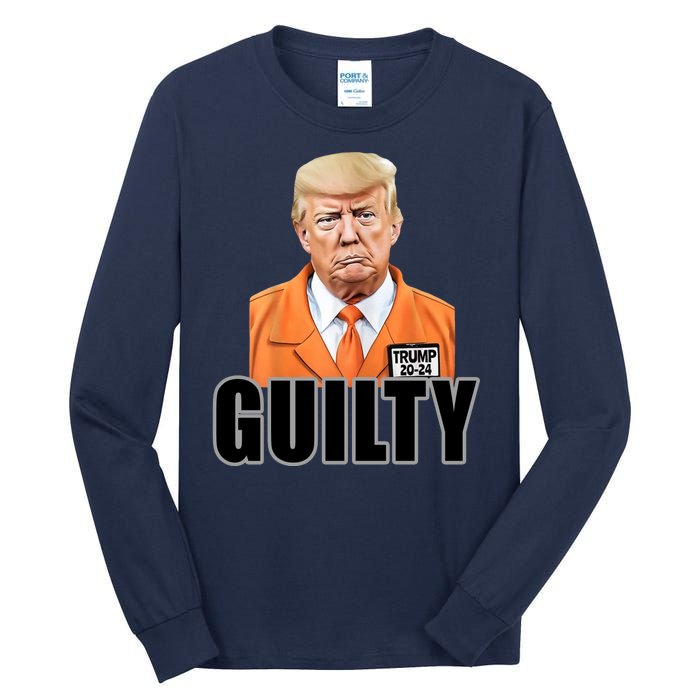 Trump Is Guilty Tall Long Sleeve T-Shirt