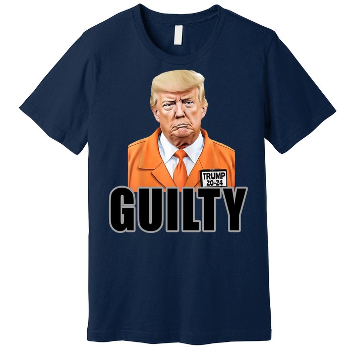 Trump Is Guilty Premium T-Shirt