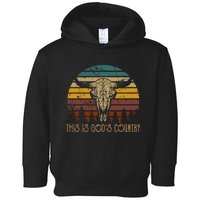 This Is GodS Music Country Outfit Bull Skulls Western Howdy Toddler Hoodie