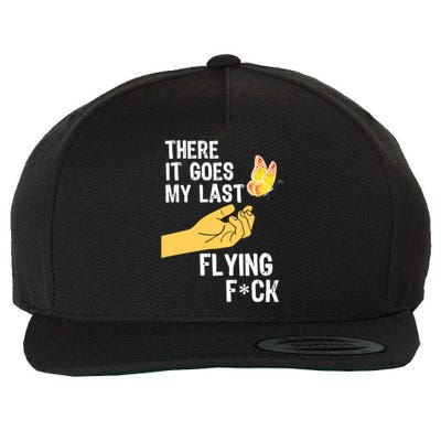 There It Goes My Last Flying Fck Funny Sarcastic Ofensive Gift Wool Snapback Cap