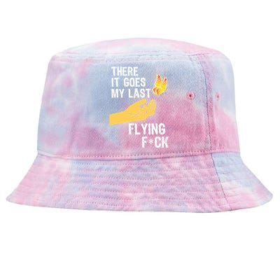 There It Goes My Last Flying Fck Funny Sarcastic Ofensive Gift Tie-Dyed Bucket Hat