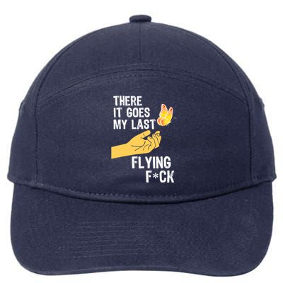 There It Goes My Last Flying Fck Funny Sarcastic Ofensive Gift 7-Panel Snapback Hat