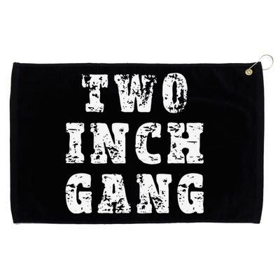 Two Inch Gang Funny Adult Humor Grommeted Golf Towel