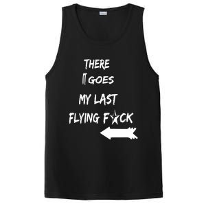 There It Goes My Last Flying Fuck Design Great Gift PosiCharge Competitor Tank