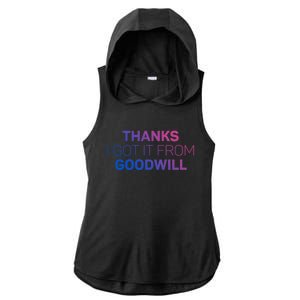 Thanks I Got It From Goodwill Funny Thrift Shopping Gift Ladies PosiCharge Tri-Blend Wicking Draft Hoodie Tank