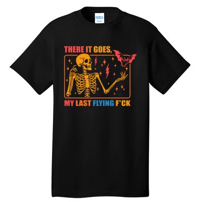 There It Goes My Last Flying F Halloween Mom Skeleton Bat Tall T-Shirt