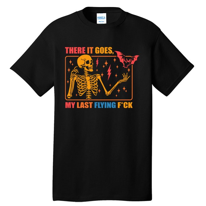 There It Goes My Last Flying F Halloween Mom Skeleton Bat Tall T-Shirt