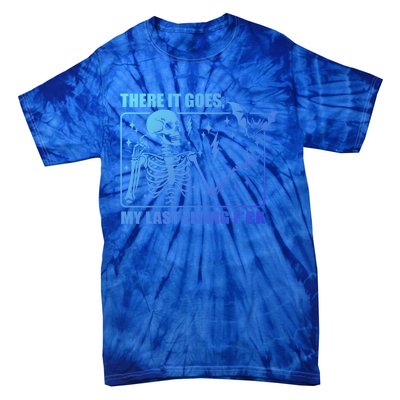 There It Goes My Last Flying F Halloween Skeleton Cute Gift Tie-Dye T-Shirt