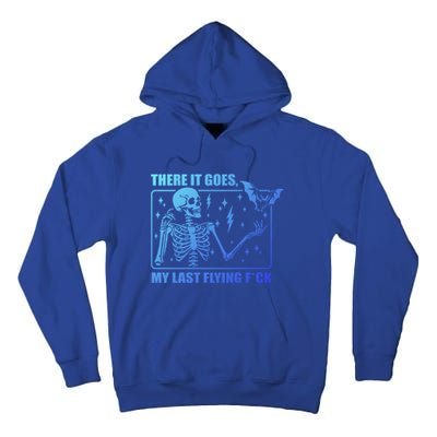 There It Goes My Last Flying F Halloween Skeleton Cute Gift Tall Hoodie