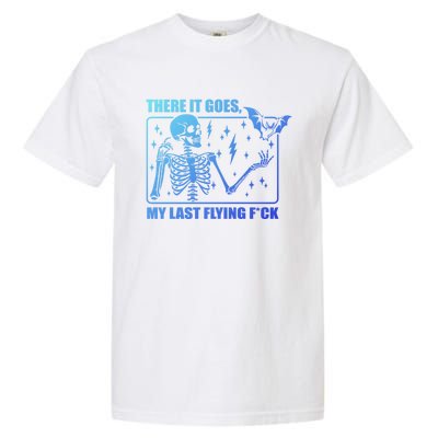 There It Goes My Last Flying F Halloween Skeleton Cute Gift Garment-Dyed Heavyweight T-Shirt