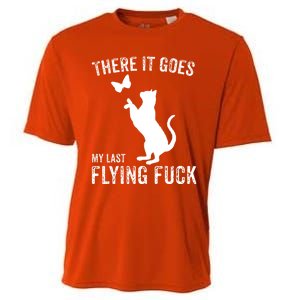 There It Goes My Last Flying Fuck Gift Funny Sarcastic Cat Cool Gift Cooling Performance Crew T-Shirt