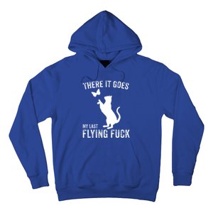 There It Goes My Last Flying Fuck Gift Funny Sarcastic Cat Cool Gift Hoodie