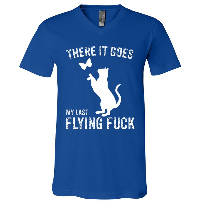 There It Goes My Last Flying Fuck Gift Funny Sarcastic Cat Cool Gift V-Neck T-Shirt