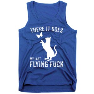 There It Goes My Last Flying Fuck Gift Funny Sarcastic Cat Cool Gift Tank Top