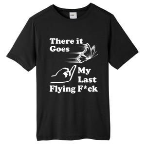 There It Goes My Last Flying Fuck Gift That Says The F Word Gift Tall Fusion ChromaSoft Performance T-Shirt