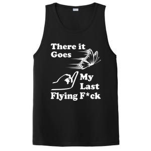 There It Goes My Last Flying Fuck Gift That Says The F Word Gift PosiCharge Competitor Tank