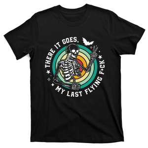 There It Goes My Last Flying F Halloween Mom Retro Skeleton T-Shirt