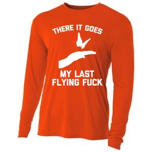 There It Goes (My Last Flying Fuck) Gift Funny Sarcastic Gift Cooling Performance Long Sleeve Crew