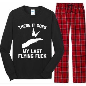 There It Goes (My Last Flying Fuck) Gift Funny Sarcastic Gift Long Sleeve Pajama Set